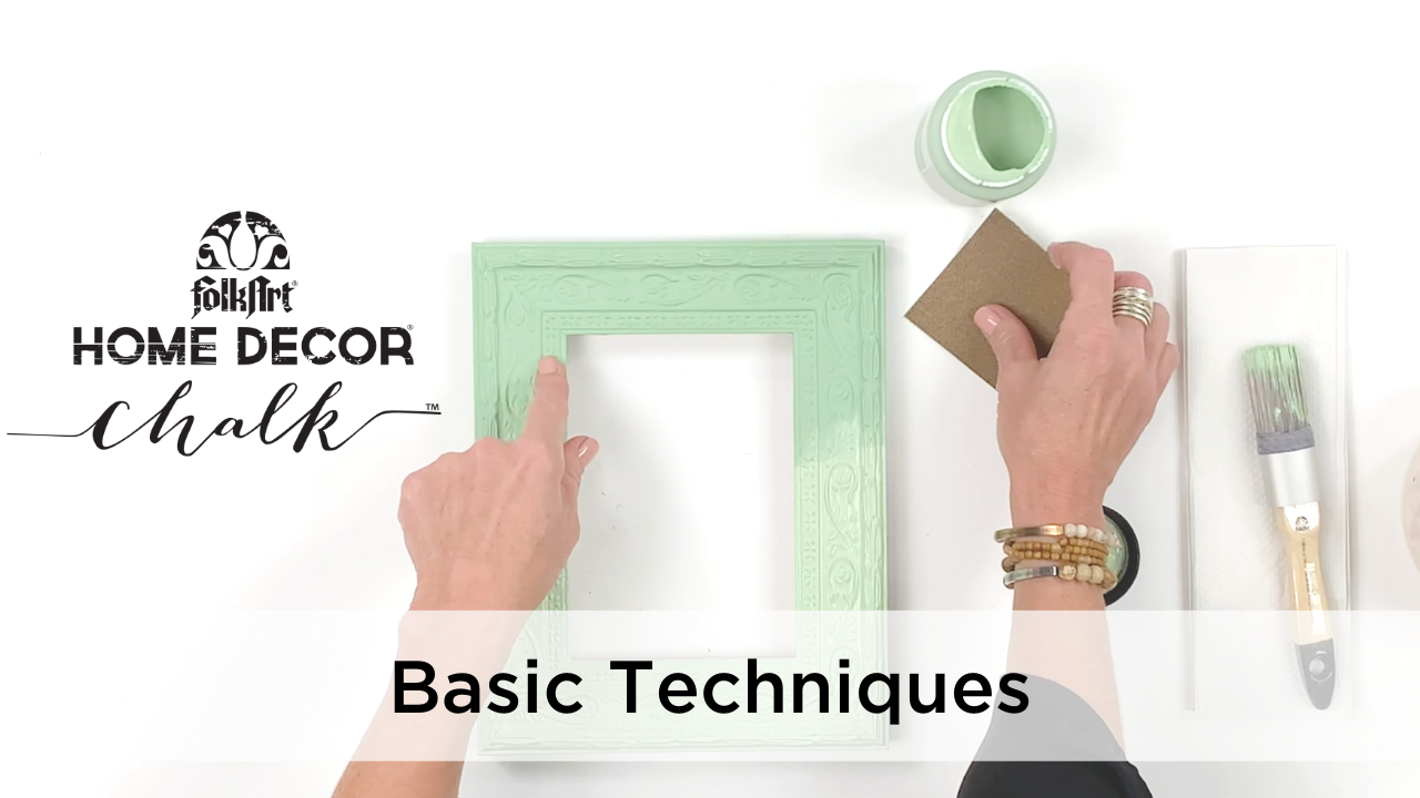 Basic Application Techniques with FolkArt Home Decor Chalk 